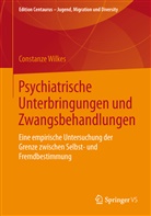 Constanze Wilkes - Psychiatrische Unterbringungen und Zwangsbehandlungen