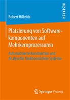 Robert Hilbrich - Platzierung von Softwarekomponenten auf Mehrkernprozessoren