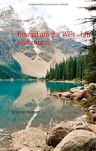 Peter Arndt - Einmal um die Welt - hin und zurück