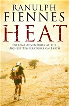 Ranulph Fiennes, Sir Ranulph Fiennes - Heat