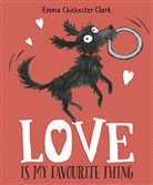 Emma Chichester Clark, Chichester Clark Emma, Emma Chichester Clark - Love is my Favourite Thing