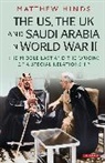 Matthew Fallon Hinds, Matthew Hinds, Hinds Matthew - The US, the UK and Saudi Arabia in World War II