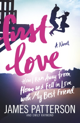 James Patterson, Emily Raymond - First Love