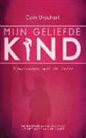 Colin Urquhart - Mijn geliefde kind