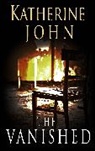 Katherine John, John Katherine - The Vanished