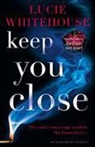 Lucie Whitehouse, Whitehouse Lucie - Keep You Close