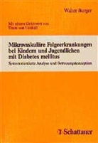 Walter Burger - Mikrovaskuläre Folgeerkrankungen bei Kindern und Jugendlichen mit Diabetes mellitus
