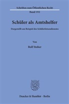 Rolf Stober - Schüler als Amtshelfer, dargestellt am Beispiel des Schülerlotsendienstes.