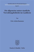 Fritz-Achim Baumann - Die allgemeine untere staatliche Verwaltungsbehörde im Landkreis.