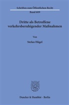 Stefan Hügel - Dritte als Betroffene verkehrsberuhigender Maßnahmen.