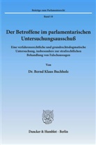 Bernd Klaus Buchholz - Der Betroffene im parlamentarischen Untersuchungsausschuß.