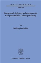 Wolfgang Loschelder - Kommunale Selbstverwaltungsgarantie und gemeindliche Gebietsgestaltung.