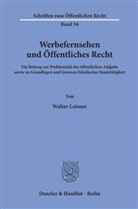 Walter Leisner - Werbefernsehen und Öffentliches Recht.