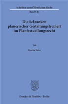 Martin Ibler - Die Schranken planerischer Gestaltungsfreiheit im Planfeststellungsrecht.