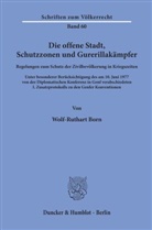 Wolf-Ruthart Born - Die offene Stadt, Schutzzonen und Gurerillakämpfer