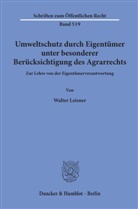 Walter Leisner - Umweltschutz durch Eigentümer, unter besonderer Berücksichtigung des Agrarrechts.