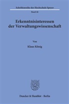 Klaus König - Erkenntnisinteressen der Verwaltungswissenschaft.