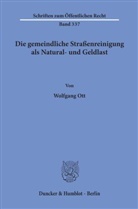 Wolfgang Ott - Die gemeindliche Straßenreinigung als Natural- und Geldlast.