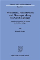 Hans D Jarass, Hans D. Jarass - Konkurrenz, Konzentration und Bindungswirkung von Genehmigungen.