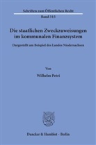 Wilhelm Petri - Die staatlichen Zweckzuweisungen im kommunalen Finanzsystem.
