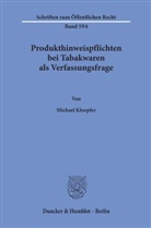 Michael Kloepfer - Produkthinweispflichten bei Tabakwaren als Verfassungsfrage.