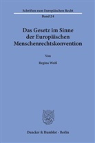Regina Weiß - Das Gesetz im Sinne der Europäischen Menschenrechtskonvention.