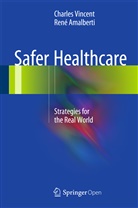 René Amalberti, Charle Vincent, Charles Vincent - Safer Healthcare