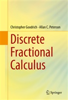Christophe Goodrich, Christopher Goodrich, Allan C Peterson, Allan C. Peterson - Discrete Fractional Calculus