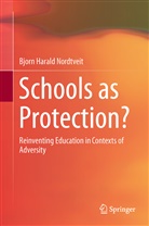 Bjorn H Nordtveit, Bjorn H. Nordtveit, Bjorn Harald Nordtveit - Schools as Protection?