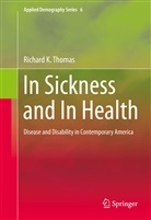 Richard K Thomas, Richard K. Thomas - In Sickness and In Health