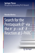 Manabu Moritsu - Search for the Pentaquark  + via the pi-p   K-X Reaction at J-PARC