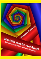 Susanne Rennert - Basteln macht viel Spaß