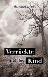 Madelaine Chaproll - Der Verrückte und das Kind