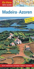 Gisel Tobias, Gisela Tobias, Werne Tobias, Werner Tobias, Gabriele Tröger, Gabriele u a Tröger - Go Vista Info Guide Regionenführer Madeira & Azoren, m. 1 Karte