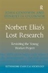 &amp;apos, Henrietta Goodwin connor, John Goodwin, Mr. John Goodwin, O&amp;apos, Henrietta O’connor... - Norbert Elias''s Lost Research