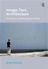 Robin Wilson - Image, Text, Architecture