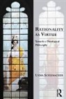 Lydia Schumacher, Schumacher Lydia - Rationality As Virtue