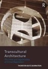 Thorsten Botz-Bornstein, Botz-Bornstein Thorsten - Transcultural Architecture