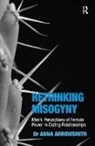 Anna Arrowsmith, Dr. Anna Arrowsmith - Rethinking Misogyny