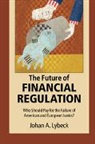 Johan A. Lybeck - Future of Financial Regulation