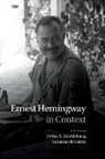 Suzanne Gizzo, Debra Moddelmog, Debra A. Moddelmog, Debra A. Del Gizzo Moddelmog, Suzanne del Gizzo, Debra A. Moddelmog... - Ernest Hemingway in Context