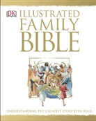 DK - The Illustrated Family Bible