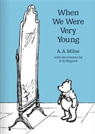 Milne, A. A. Milne, Alan Alexander Milne, E. H. Shepard - When We Were Very Young