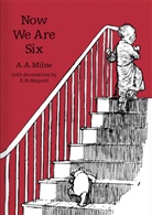 Milne, A. A. Milne, Alan Alexander Milne, E. H. Shepard, Ernest H. Shepard - Now We Are Six