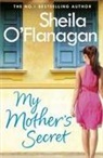 Sheila Flanagan, O&amp;apos, Sheila OFlanagan, Sheila O'Flanagan, Sheila O''flanagan - My Mother's Secret