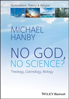 Hanby, M Hanby, Michael Hanby, Michael (Catholic University of America Hanby, Michael Milbank Hanby, Hanby Michael - No God, No Science