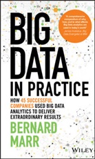B. B. Marr, Bb Marr, Bernard Marr, Bernard Wiley Marr, Marr Bernard, Wiley... - Big Data in Practice (Use Cases)