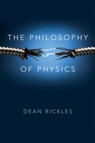 Dean Rickles, Dean Rickles Rickles, R Rickles, Robert Rickles - Philosophy of Physics