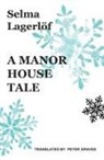 Selma Lagerlof, Selma Lagerlöf - Manor House Tale