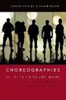 Jens Richard Giersdorf, Gay Morris, Gay Giersdorf Morris, Jens Richard Giersdorf, Gay Morris - Choreographies of 21st Century Wars